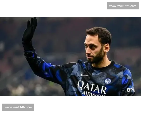 加拉塔萨雷 1500 万欧求购恰尔汗奥卢 国米坚守 4000 万欧底线